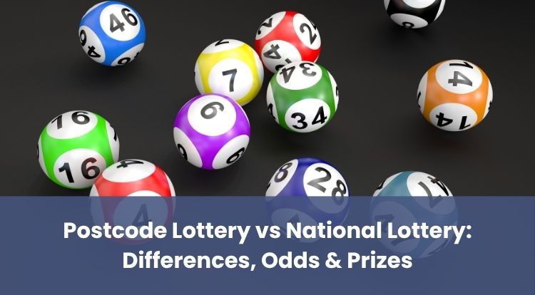 Postcode Lottery vs National Lottery: Differences, Odds & Prizes