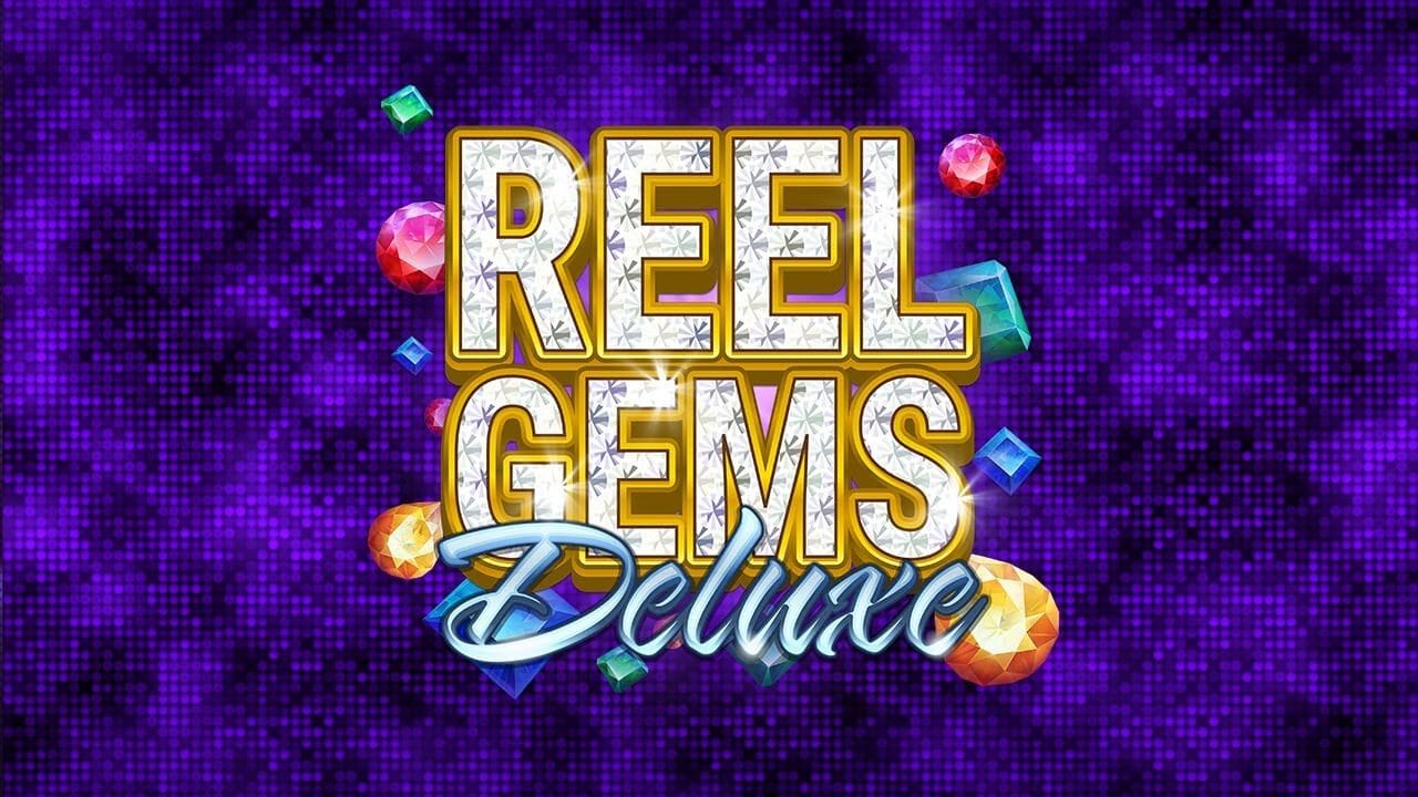 Play Reel Gems Deluxe slot