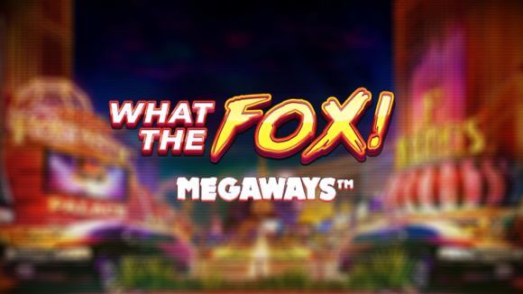 What the Fox Megaways Review
